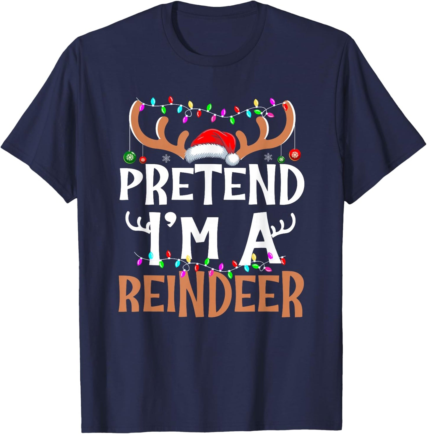 Pretend I'm A Reindeer Lazy Christmas Costume T-Shirt - T-Shirt | Navy