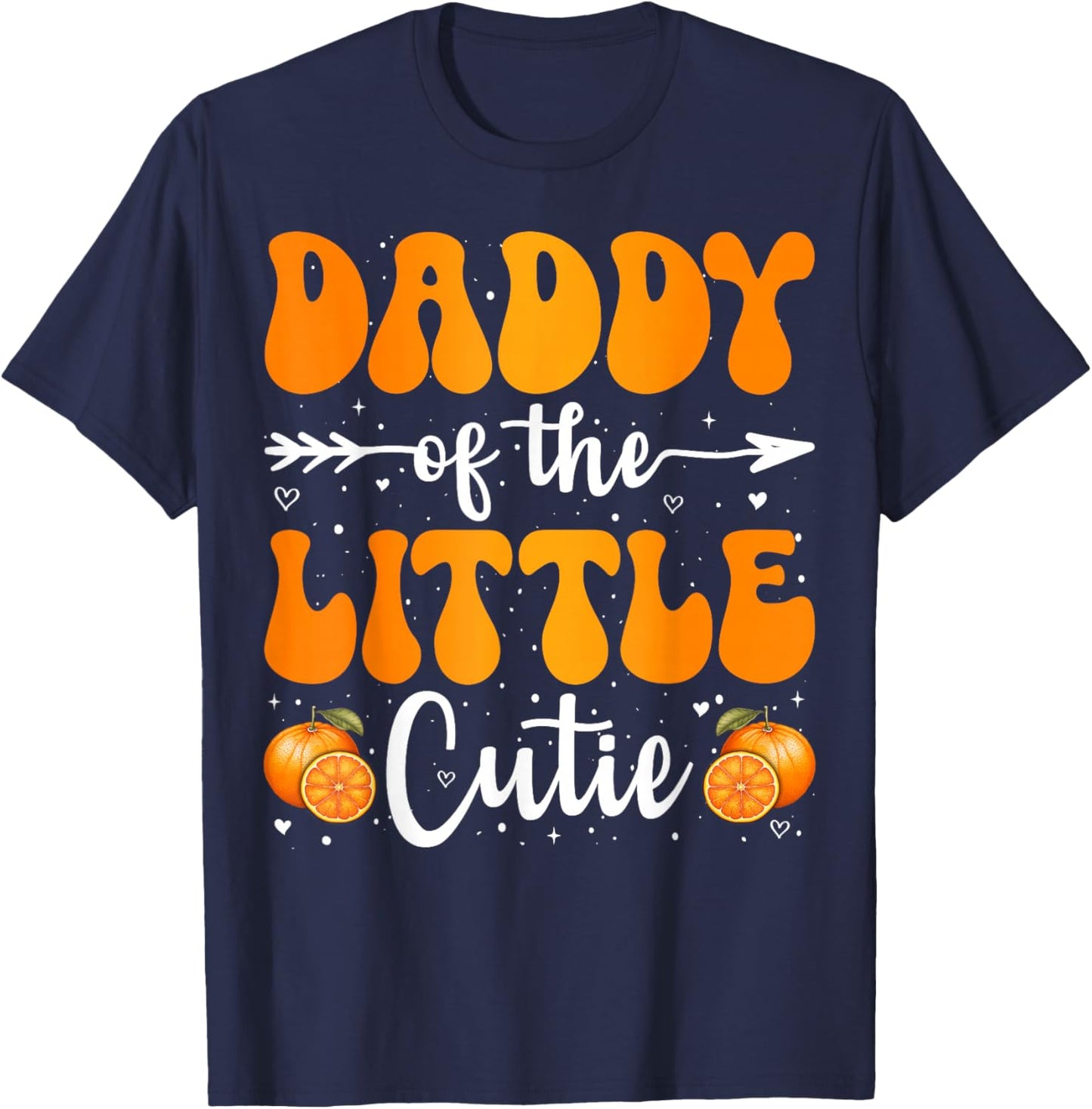 Daddy Of The Little Cutie Orange Clementine Birthday Party T-Shirt - T-Shirt | Navy