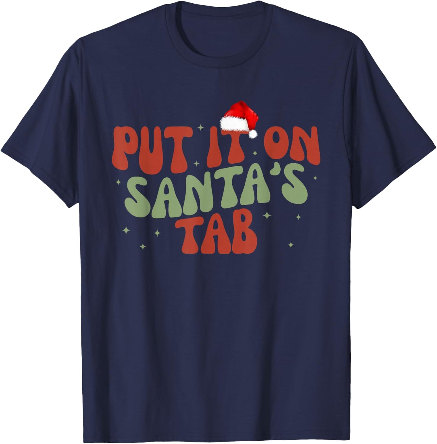 Put It On Santa's Tab Christmas Design T-Shirt - T-Shirt | Navy