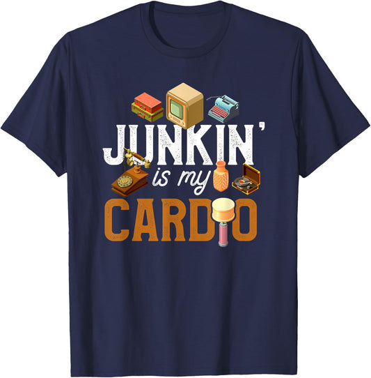 Flea Market Shirt Funny Junkin' is my Cardio Junkin Gift T-Shirt - T-Shirt | Navy