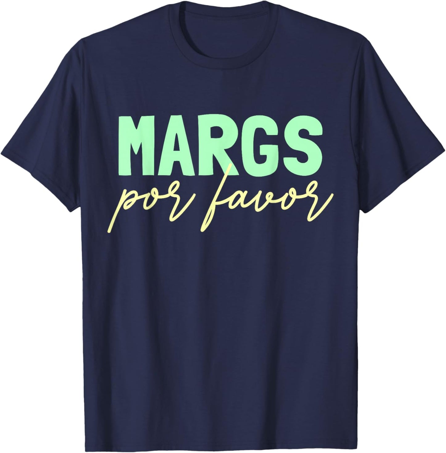 Margs Por Favor Margarita Lover Fiesta Margs Por Favor T-Shirt - T-Shirt | Navy