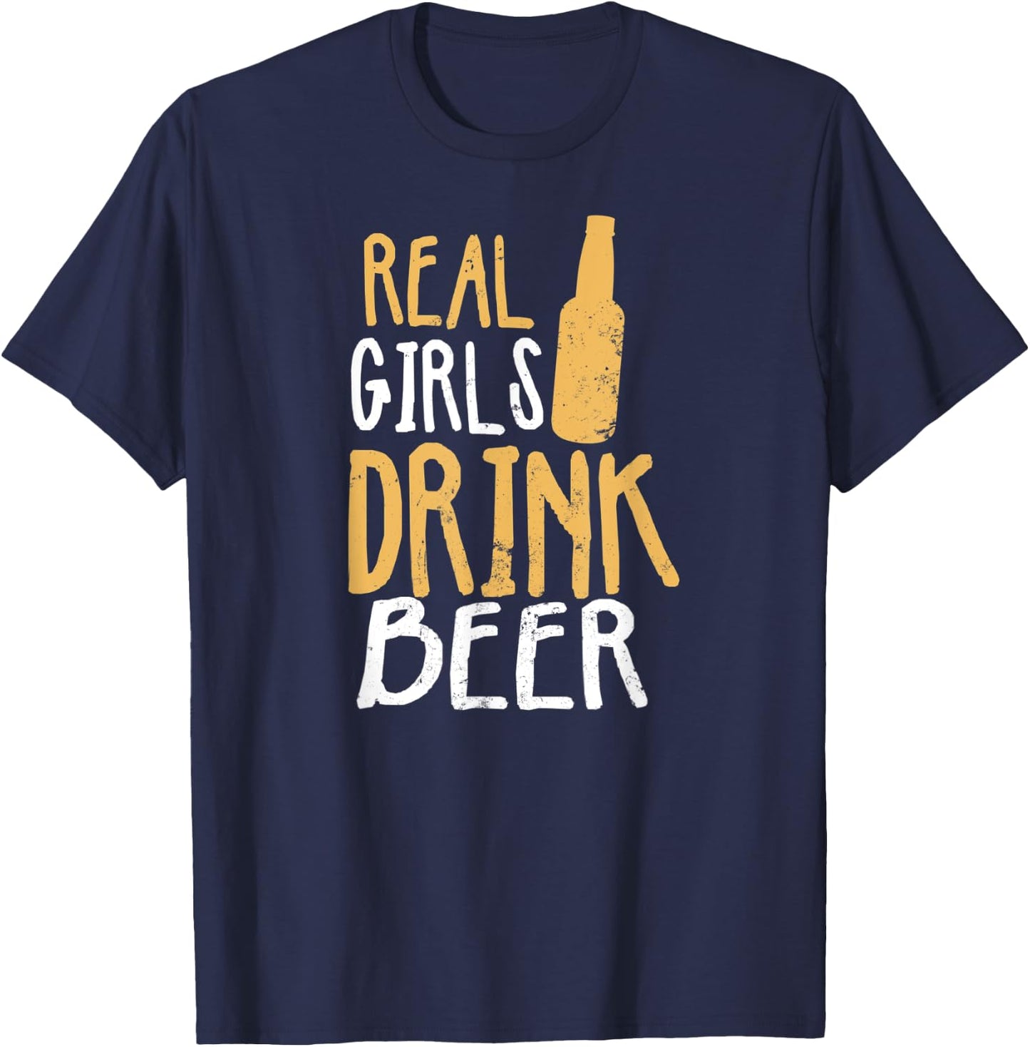 Beer Babe Design Real Girls Drink Beer Gift T-Shirt - T-Shirt | Navy