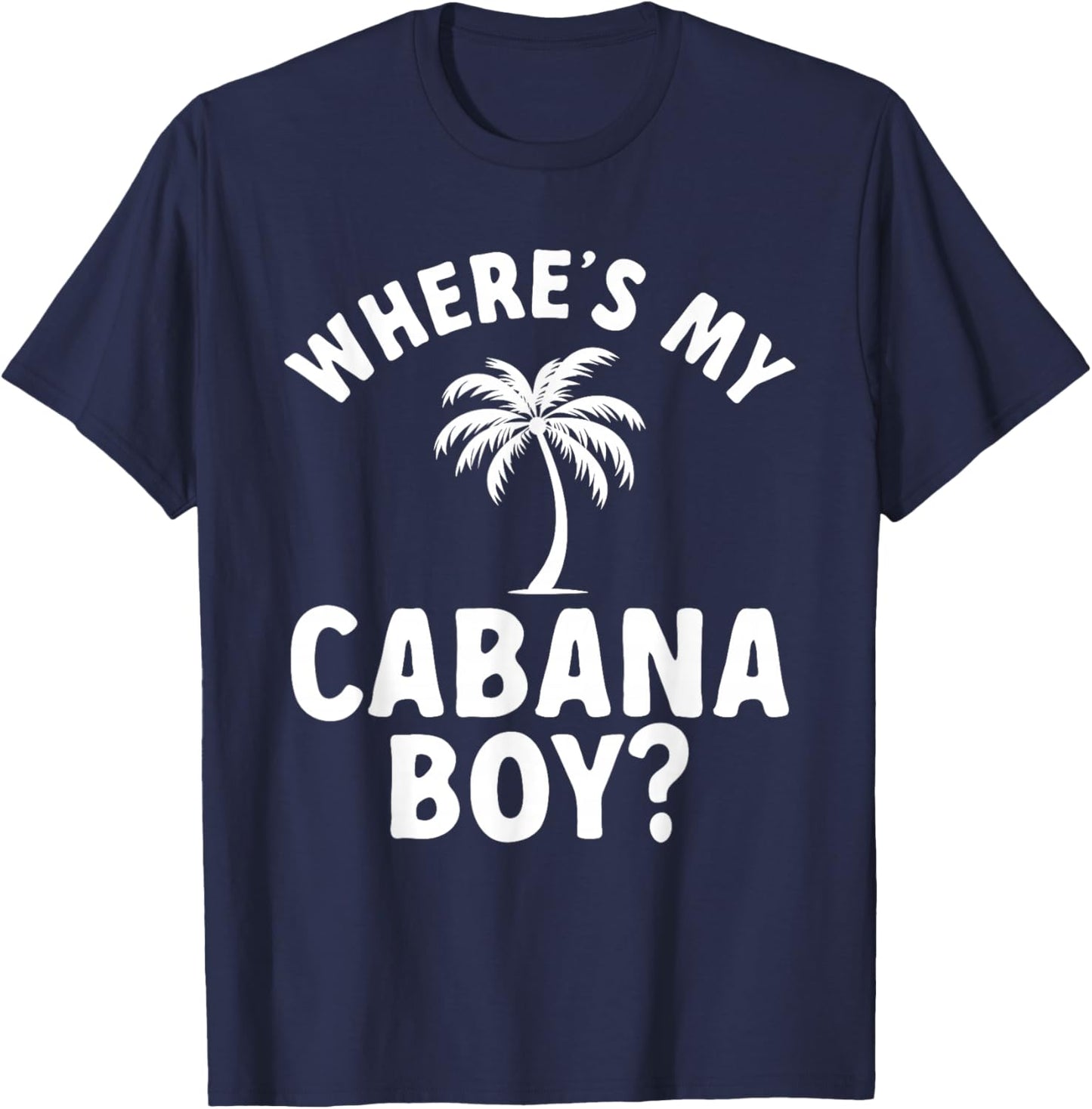Cabana Boy Beach Bartender Cabana Boy T-Shirt - T-Shirt | Navy