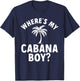 Cabana Boy Beach Bartender Cabana Boy T-Shirt - T-Shirt | Navy