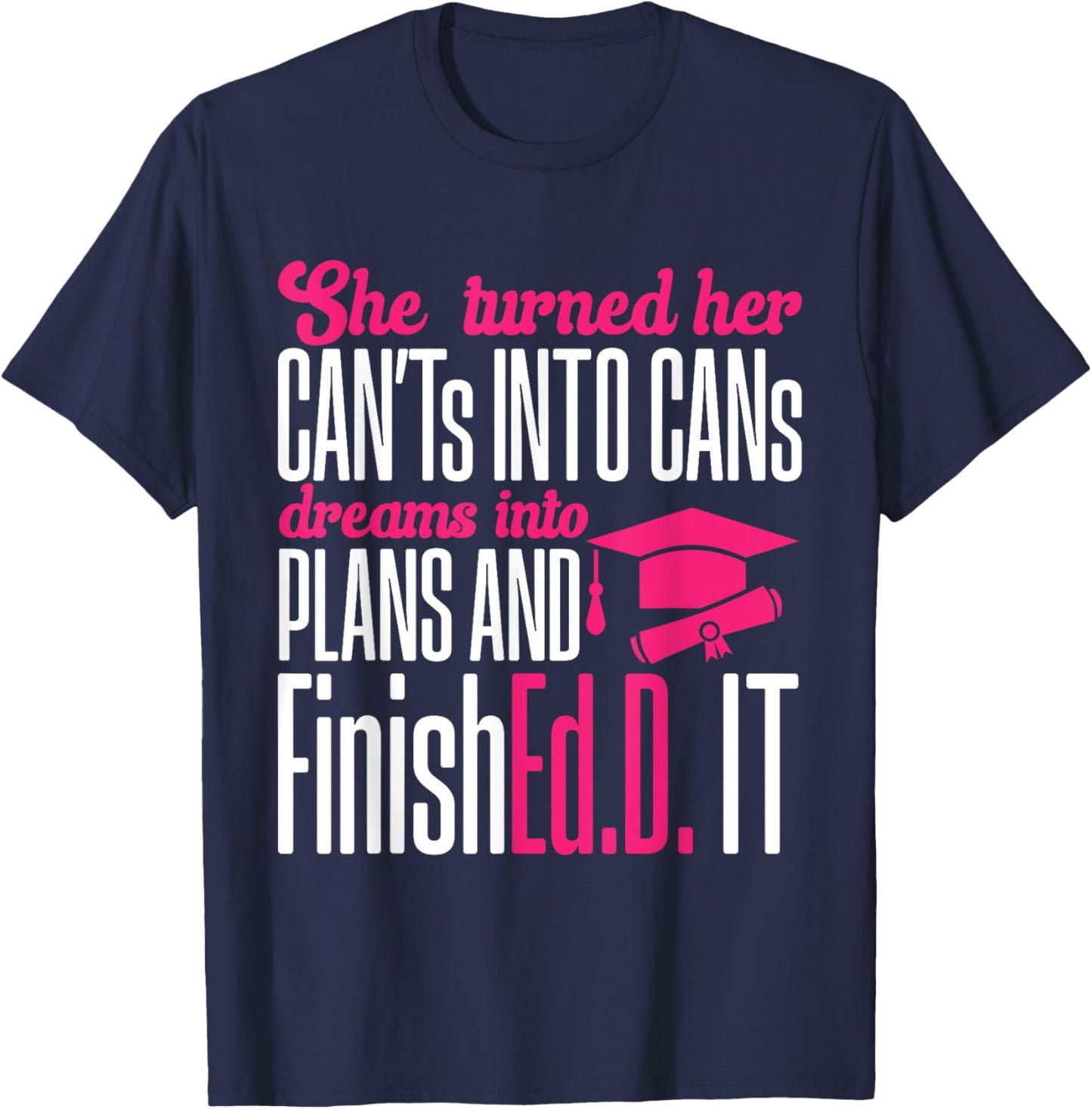 Doctor of Education Ed.D. Doctorate Graduation T-Shirt - T-Shirt | Navy