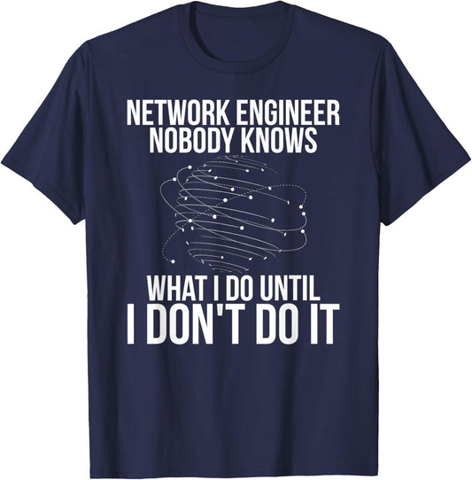 Network Engineer Funny Network Engineering T-Shirt - T-Shirt | Navy