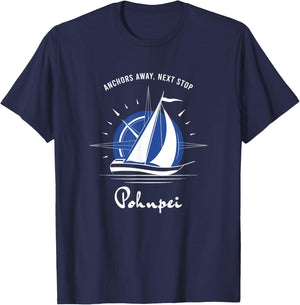 Anchors Away Next Stop Pohnpei Sailing Adventure T-Shirt - T-Shirt | Navy