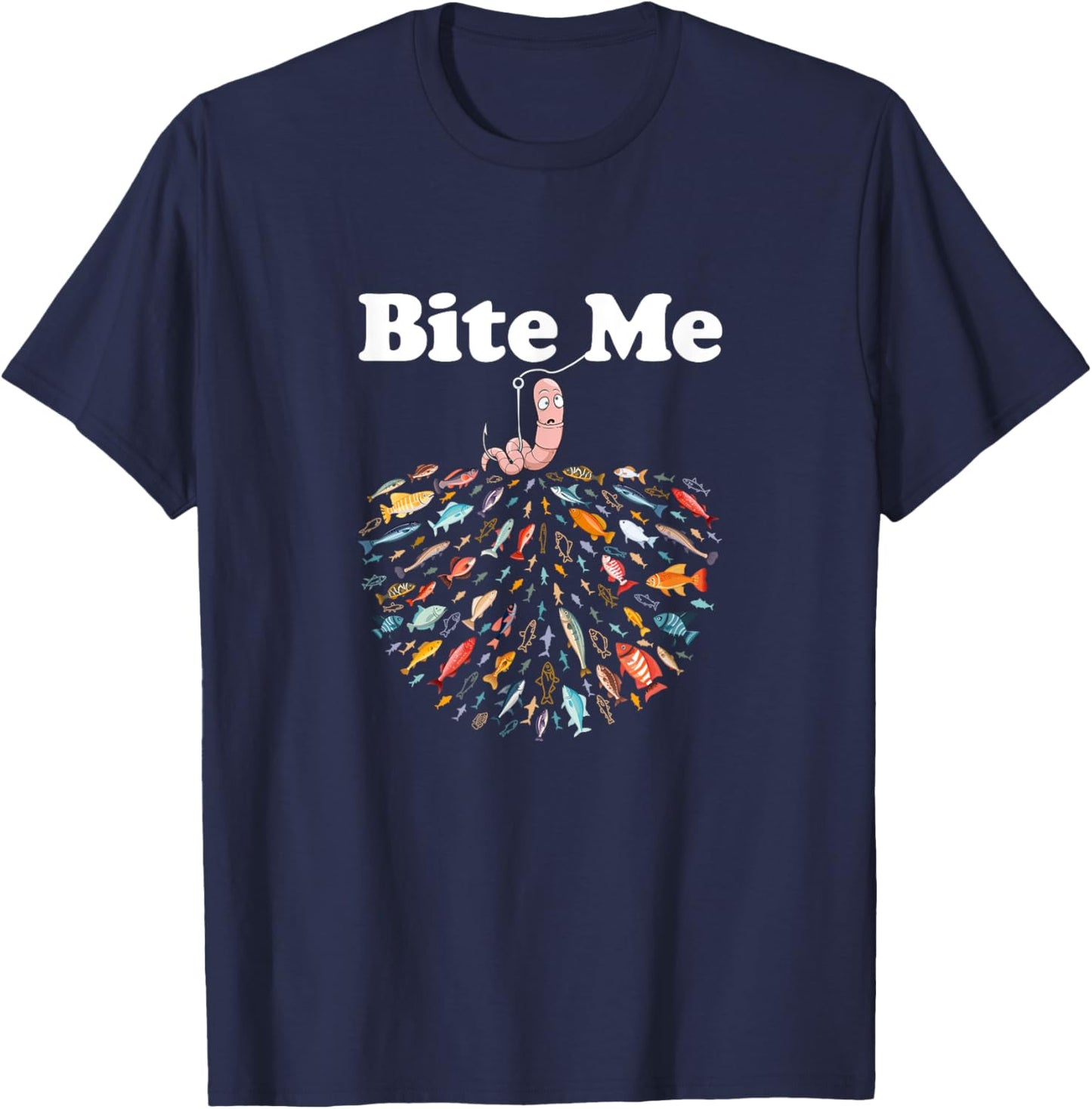 Bite Me Unique Fishing - Gift fishing lovers T-Shirt - T-Shirt | Navy