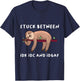 Stuck Between Idk Idc And Idgaf Sloth Lover Gift T-Shirt - T-Shirt | Navy