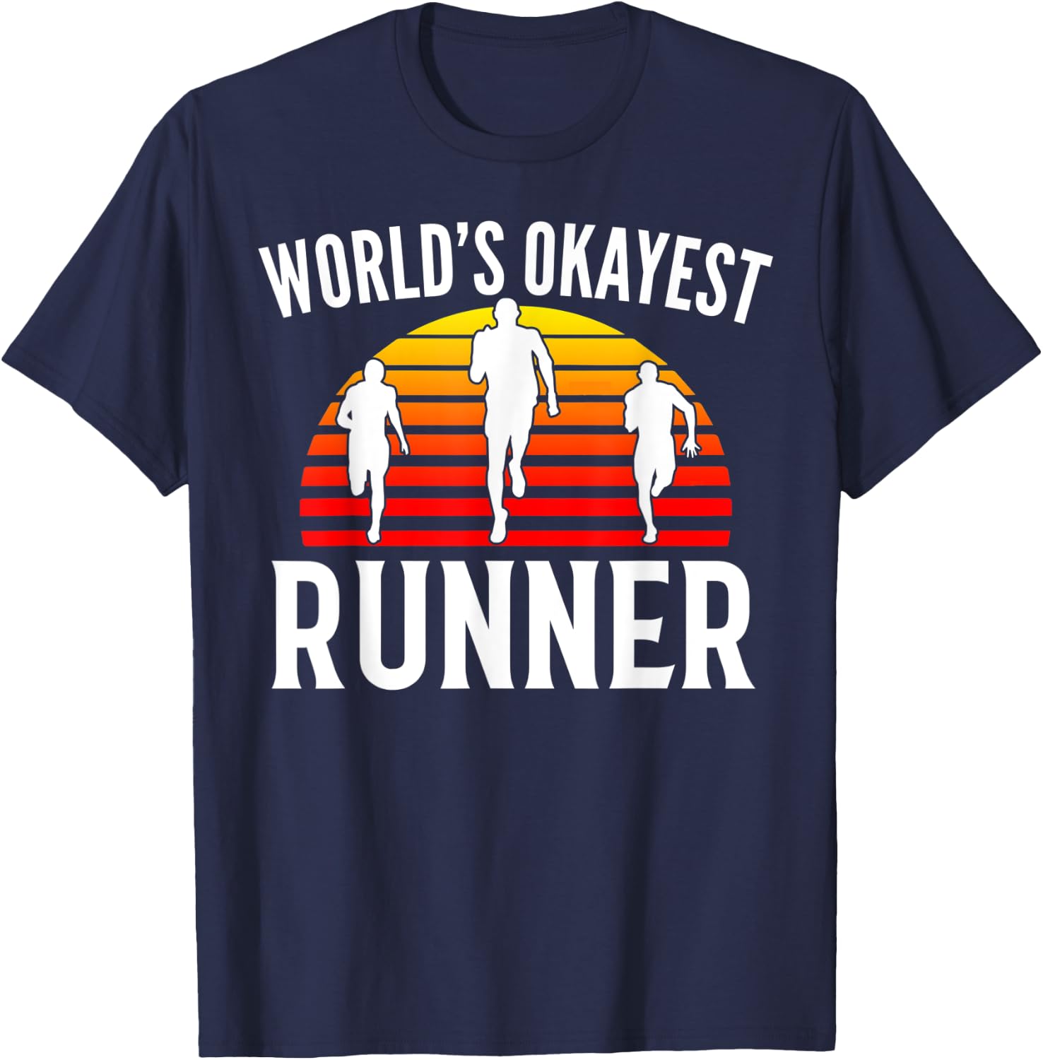 World's Okayest Runner Funny Marathon Run/Running Gift T-Shirt - T-Shirt | Navy