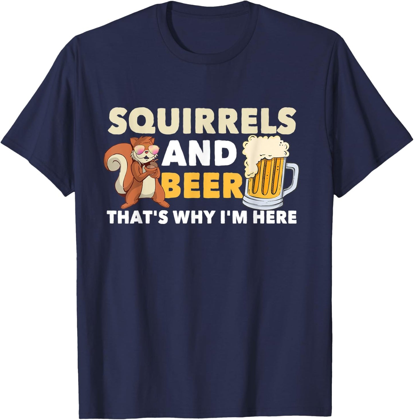 Squirrels & Beer Clothes Costume Gift Squirrel T-Shirt - T-Shirt | Navy