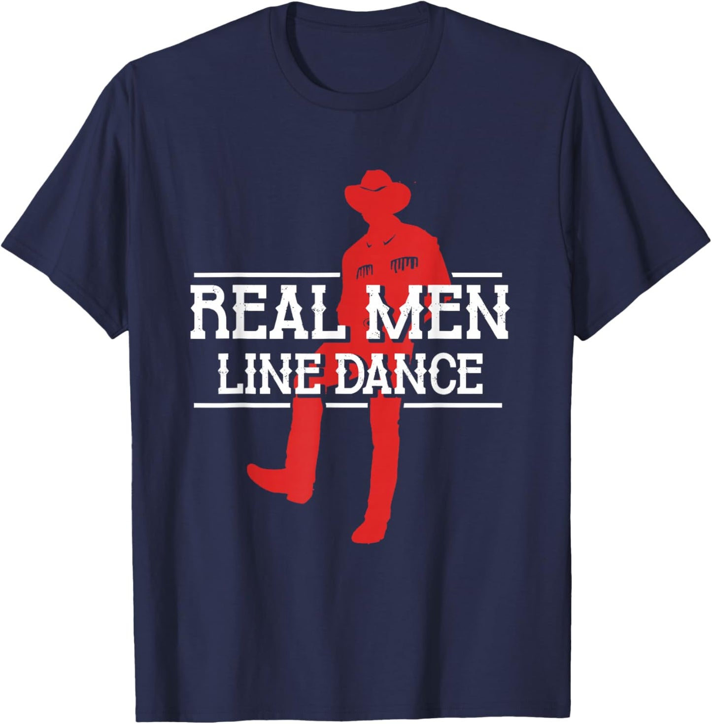 Real Men Line Dance | Western Country Dancing | Linedancer T-Shirt - T-Shirt | Navy
