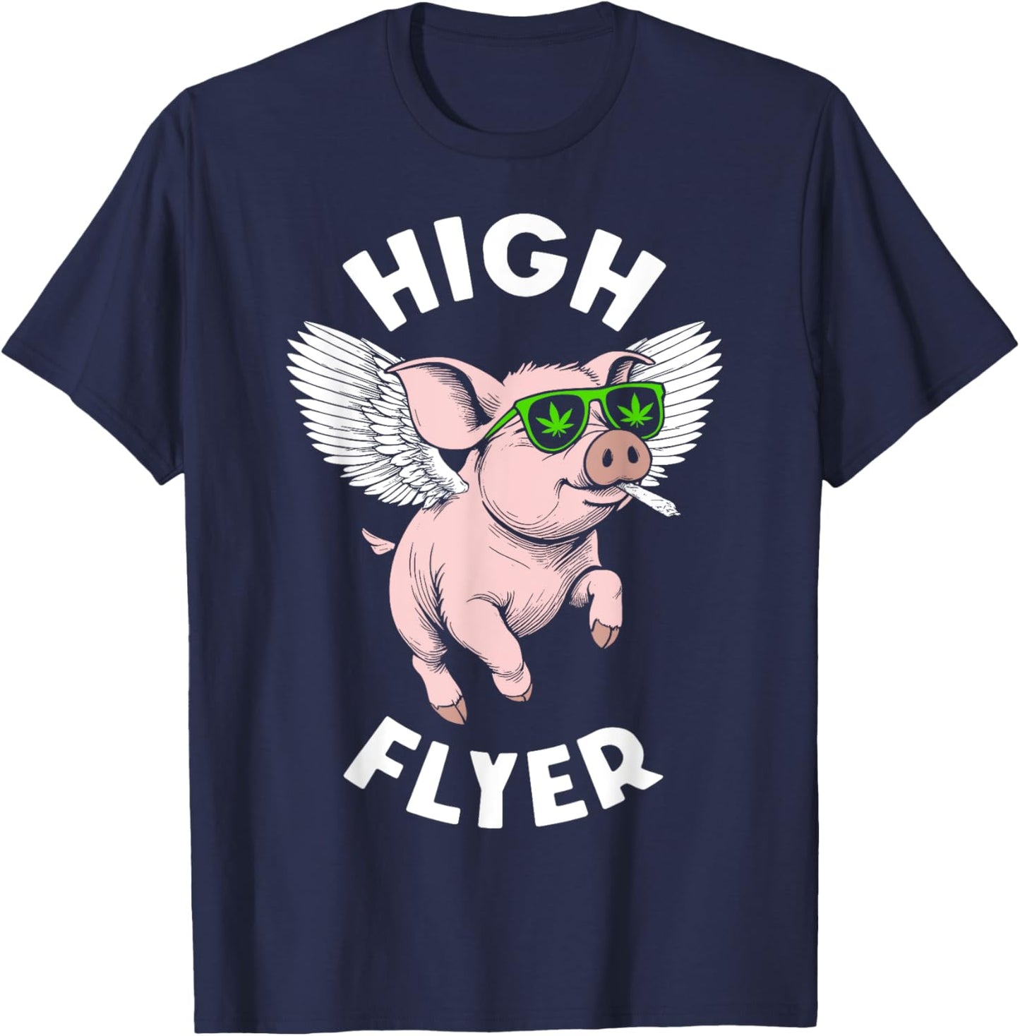 420 Marijuana Funny Pig Lover High Flyer Stoner Weed Pot T-Shirt - T-Shirt | Navy
