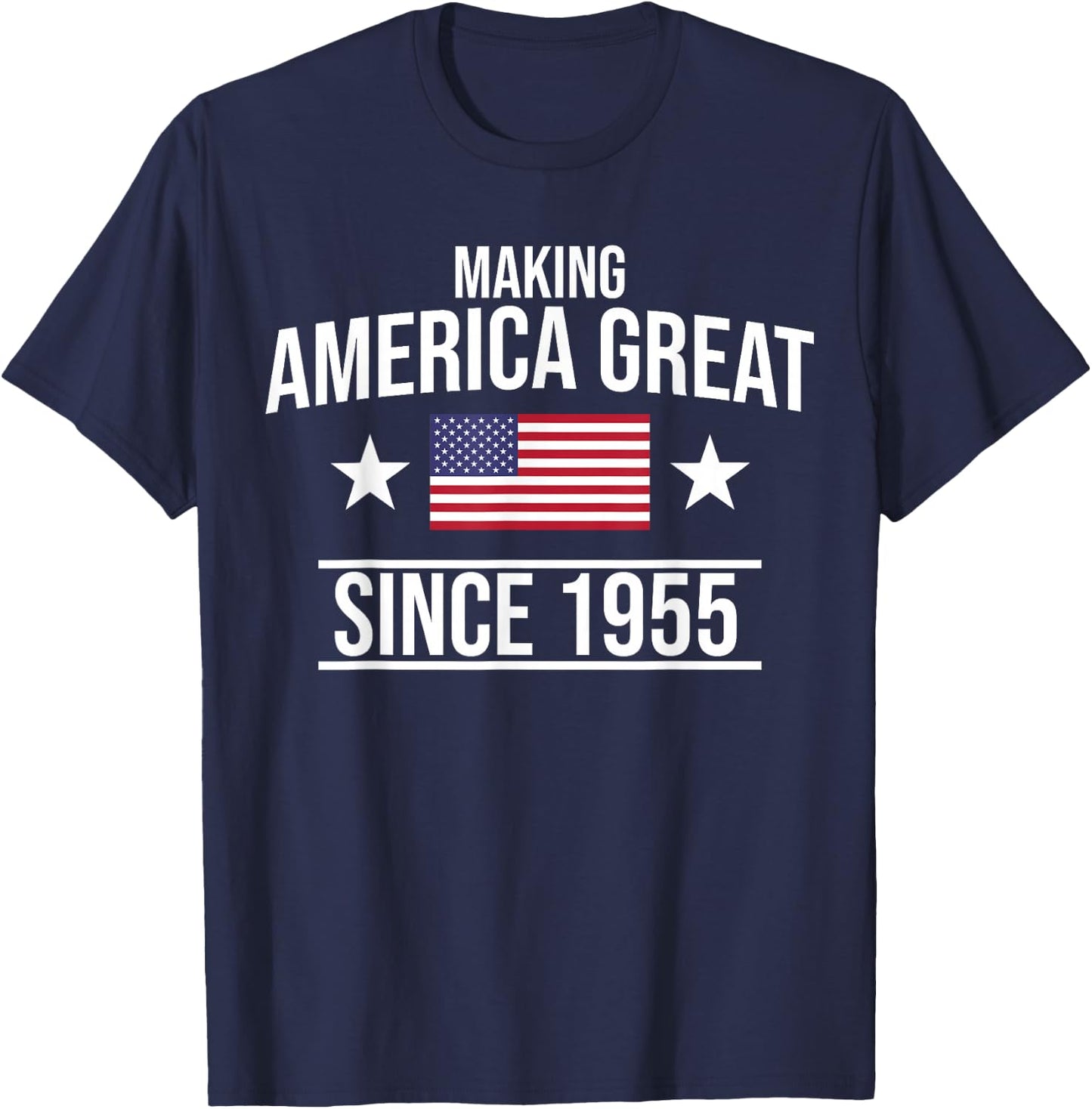 Making America Great Since 1955 Birthday T-Shirt - T-Shirt | Navy