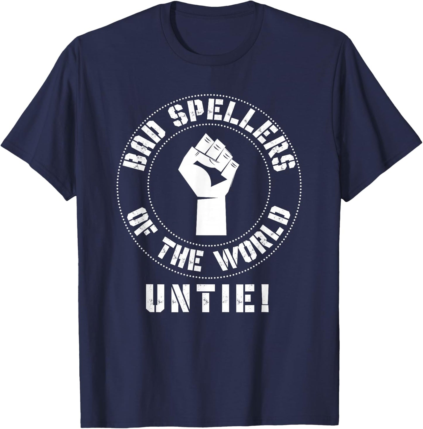 Bad Spellers of the World Untie T-Shirt - T-Shirt | Navy
