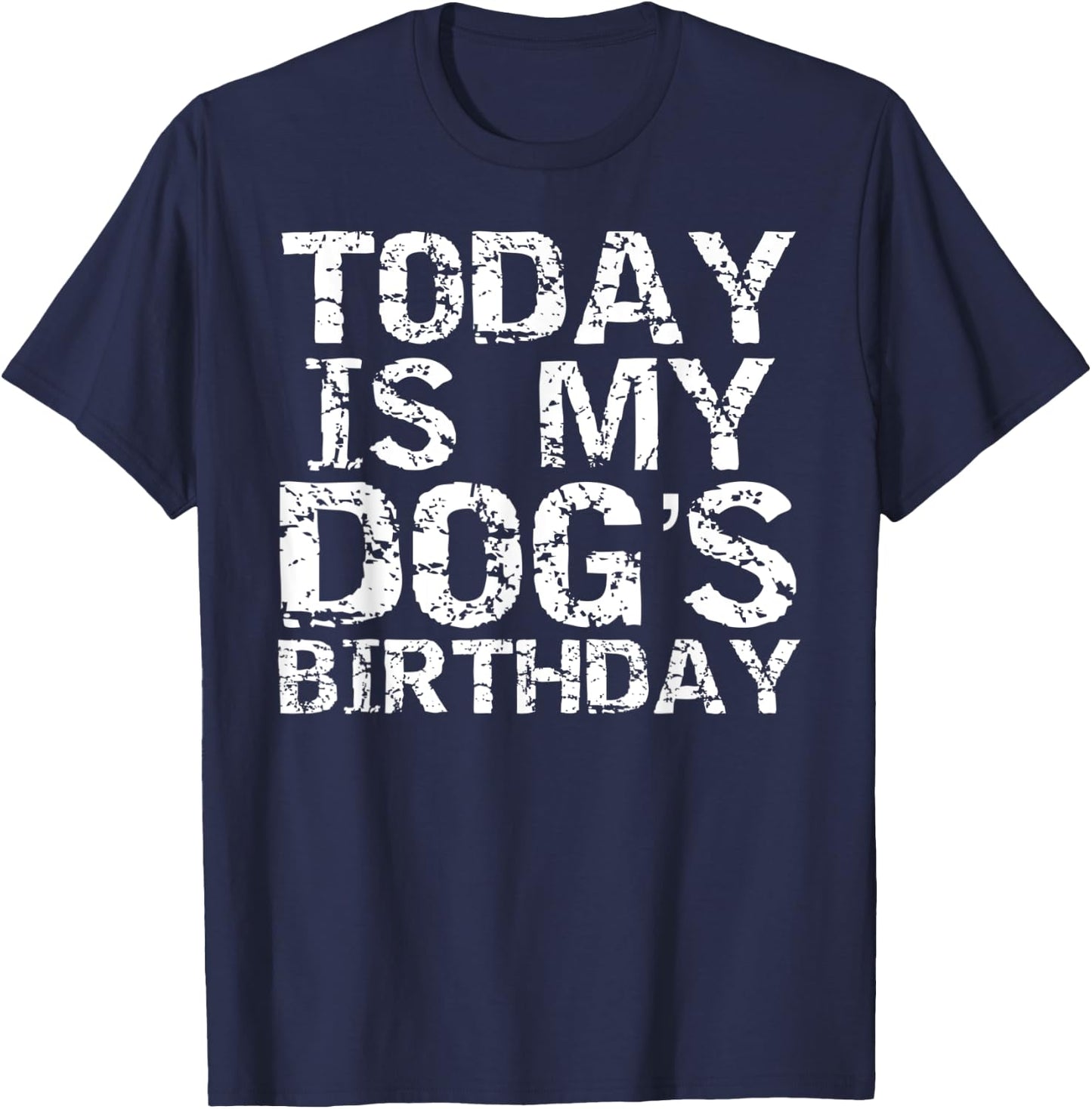 Today is My Dog's Birthday Shirt Funny Boys T-Shirt - T-Shirt | Navy