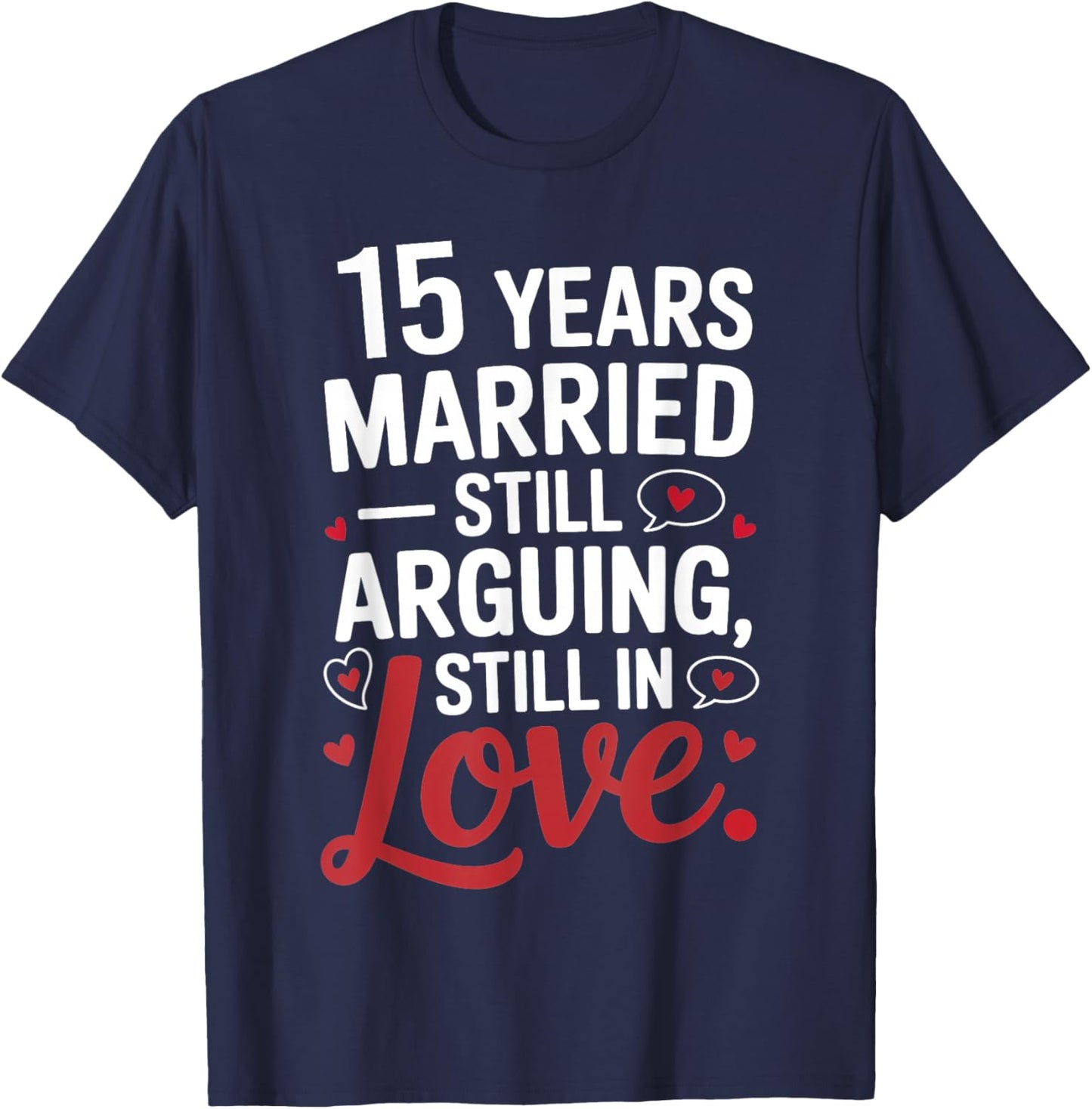 Funny 15th Wedding Anniversary Shirt - Married for 15 Years T-Shirt - T-Shirt | Navy