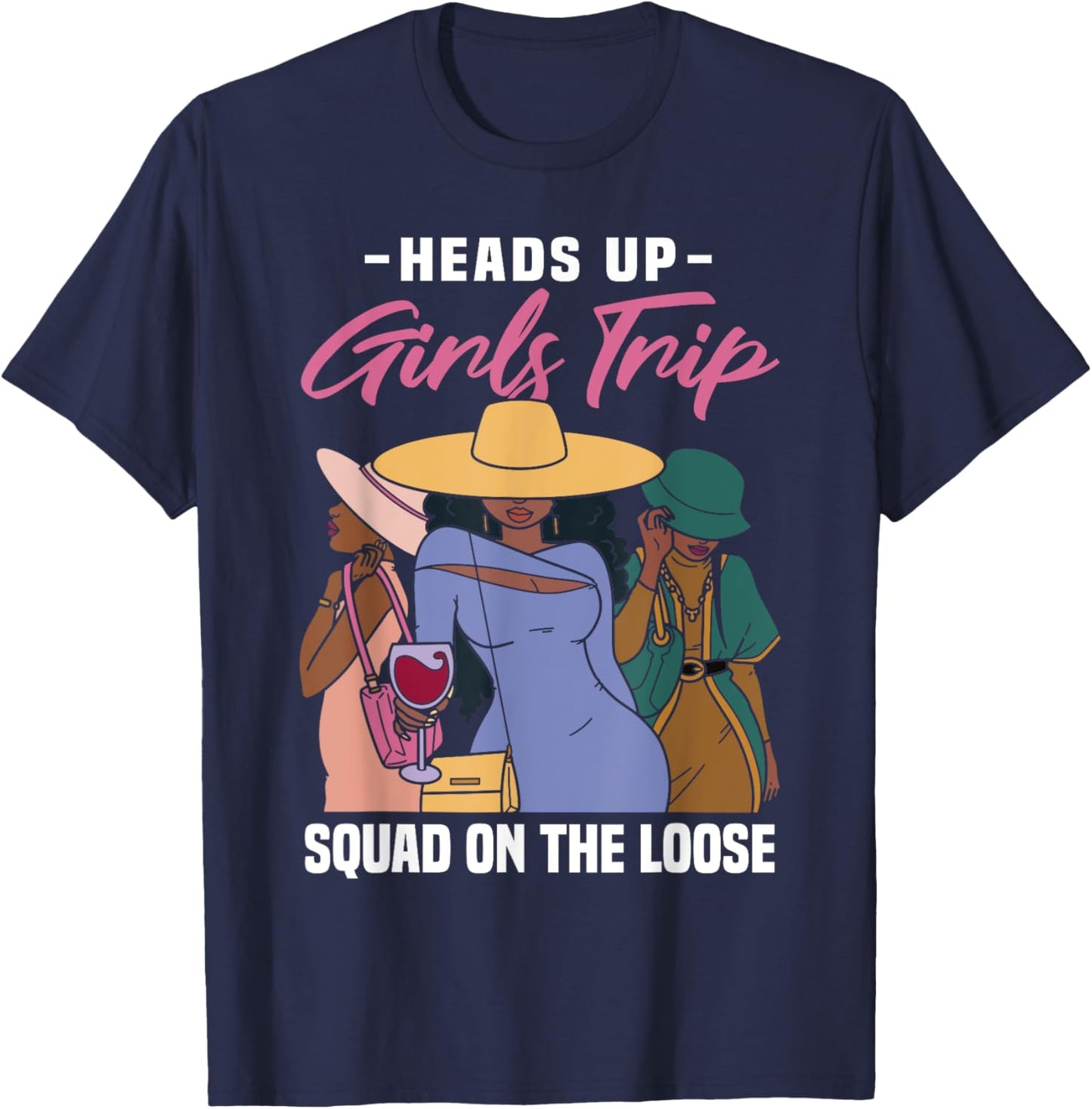 Heads Up Girls Trip Vacation Squad On The Loose T-Shirt - T-Shirt | Navy