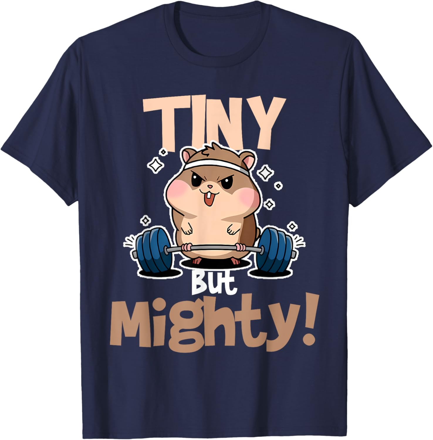 Weightlifting Hamster Tiny but Mighty! T-Shirt - T-Shirt | Navy