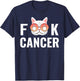 Fuck Cancer - Funny Gift T-Shirt - T-Shirt | Navy