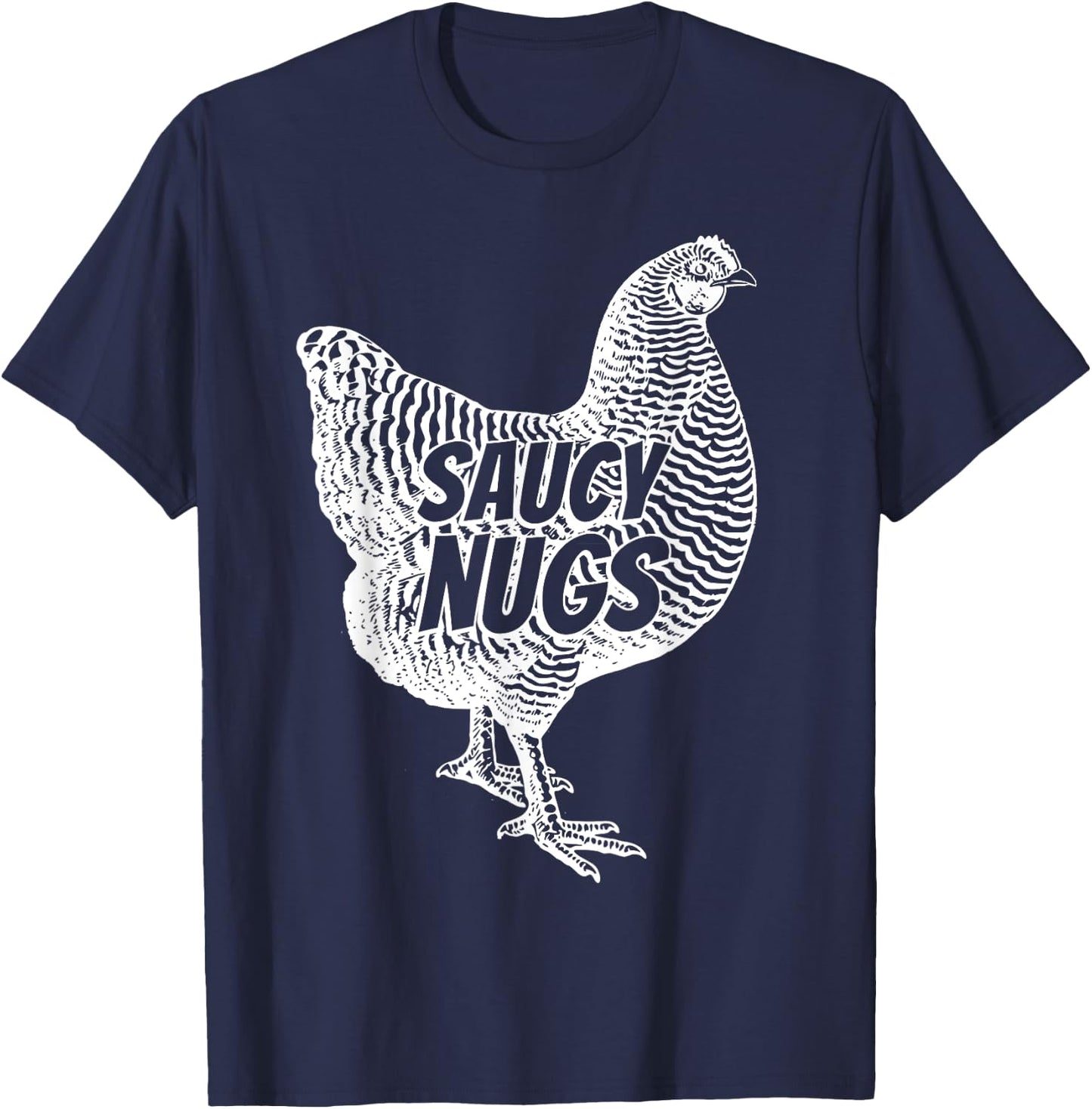 Funny Saucy Nugs Chicken Boneless Wings T-Shirt - T-Shirt | Navy