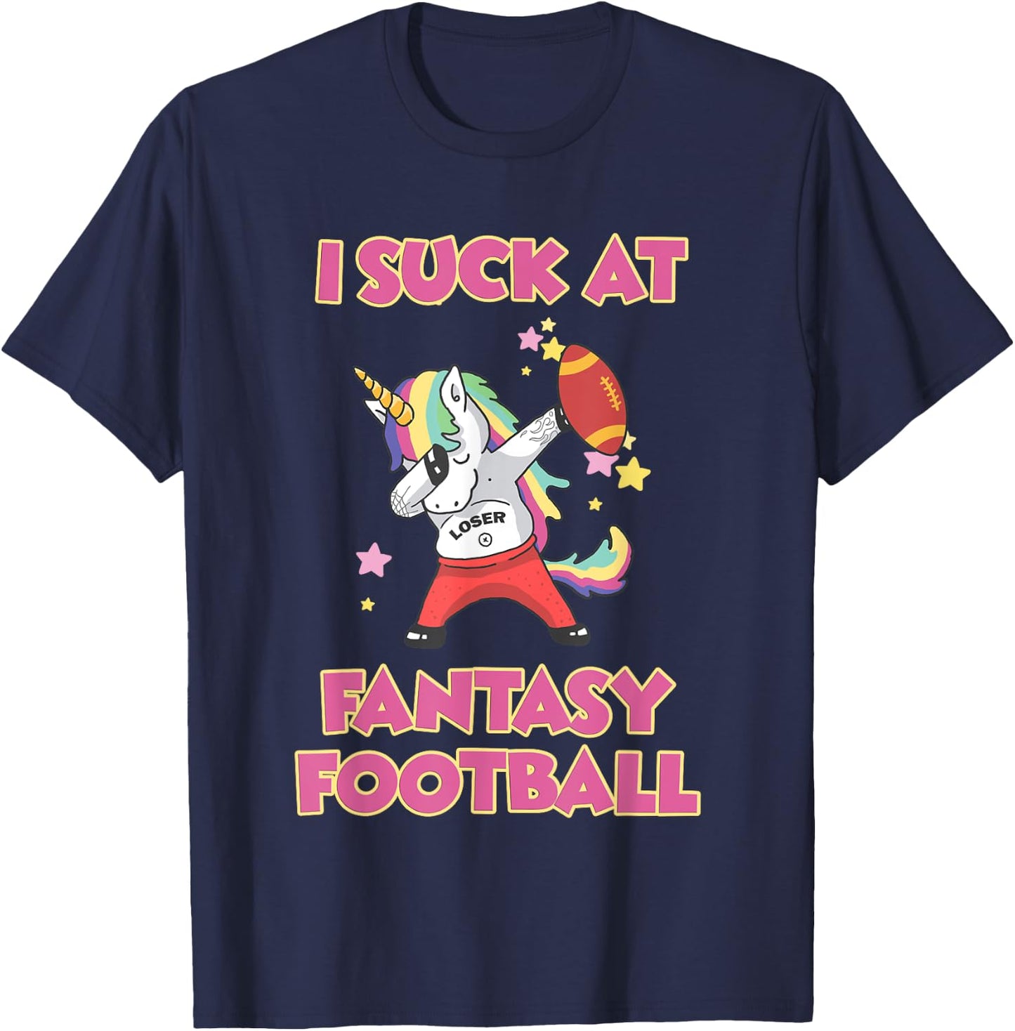 I Suck At Fantasy Football Loser T-Shirt - T-Shirt | Navy