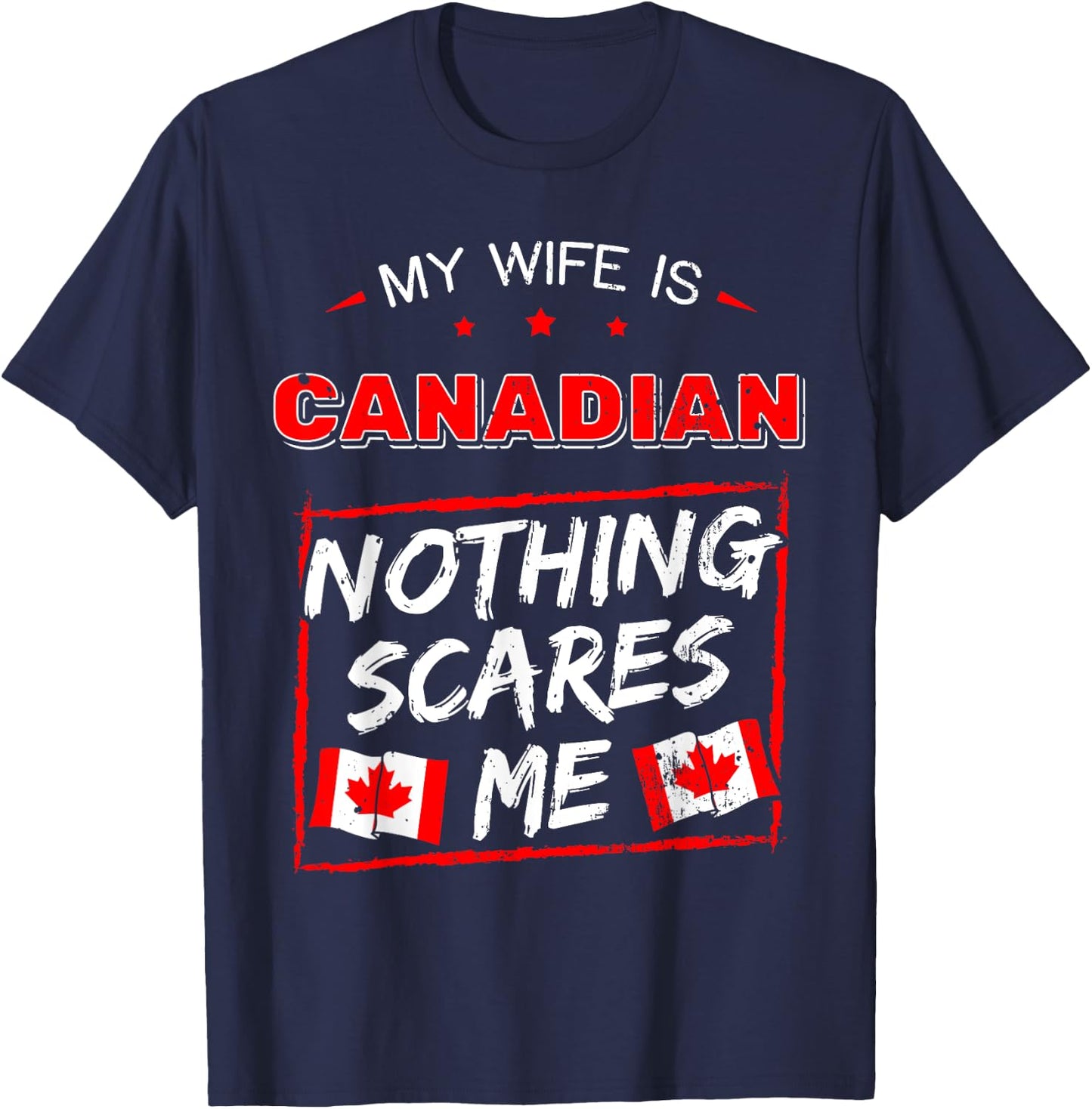 My Wife Is Canadian Canada Heritage Roots Flag Pride T-Shirt - T-Shirt | Navy