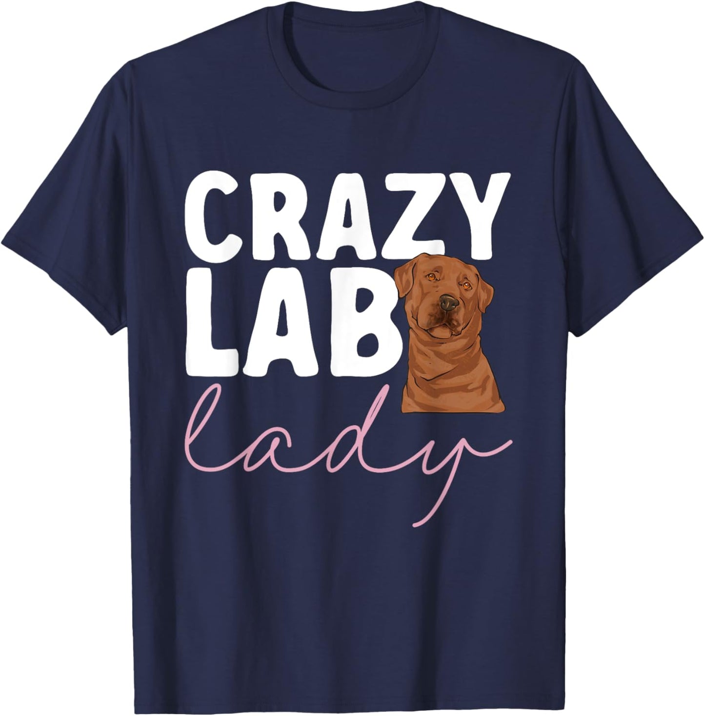 Fox Red Labrador Retriever Crazy Lab Lady Foxred Lab T-Shirt - T-Shirt | Navy