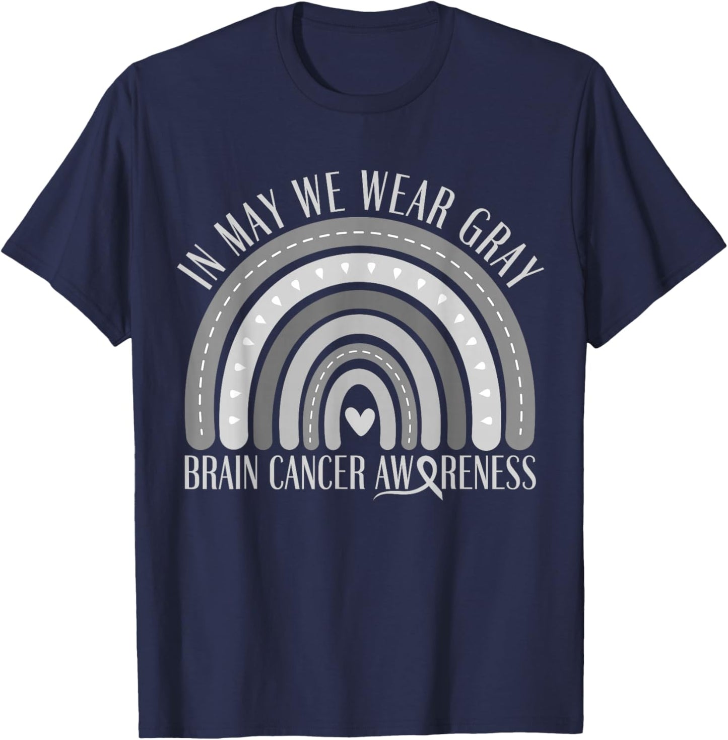 In May We Wear Gray Brain cancer Awareness Grey Ribbon T-Shirt - T-Shirt | Navy