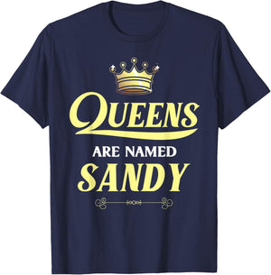 Queens Are Named SANDY Gift Personalized Funny Birthday T-Shirt - T-Shirt | Navy