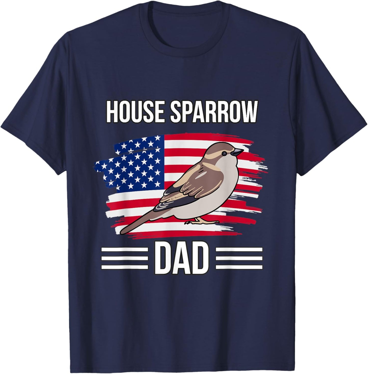 Bird US Flag 4th Of July Father's Day House Sparrow Dad T-Shirt - T-Shirt | Navy
