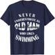 Never Underestimate An Old Man Who Likes Swimming Swimmer T-Shirt - T-Shirt | Navy