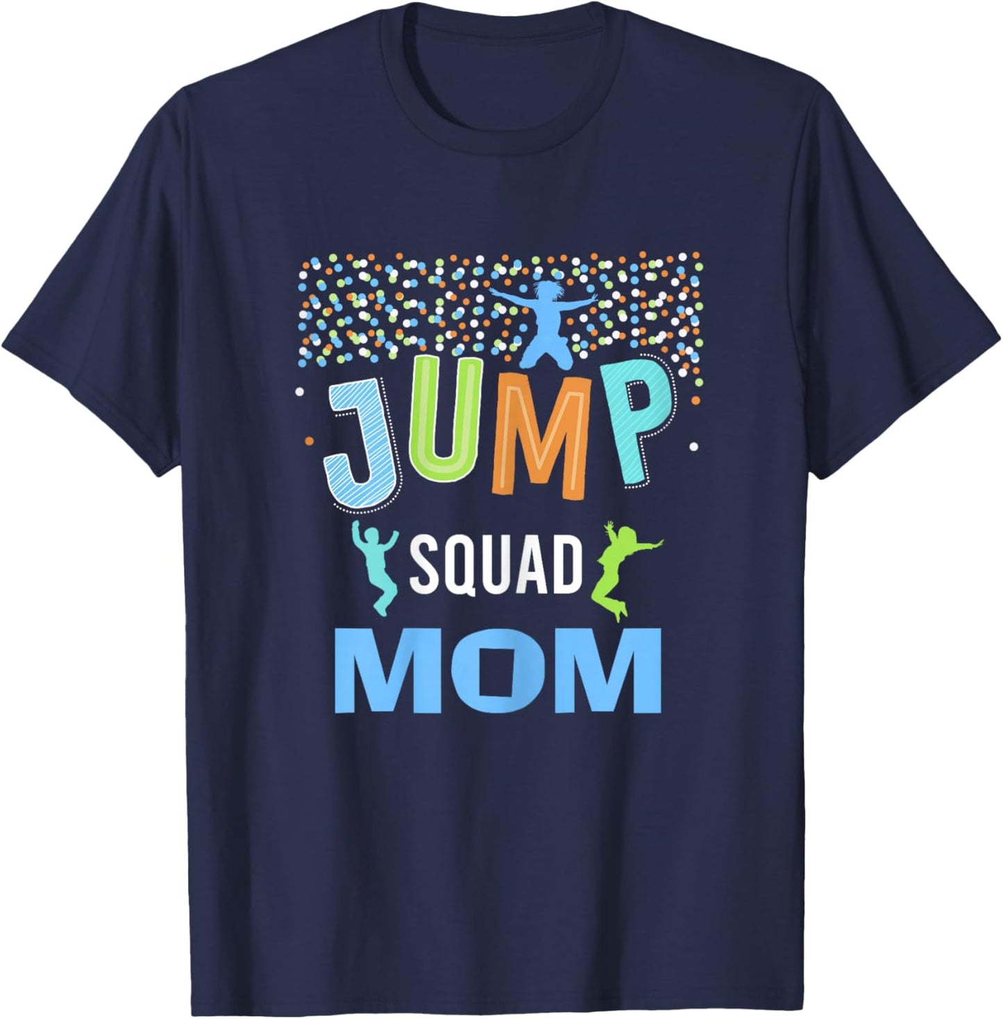 Mom Mommy Jump Squad Birthday Boy Trampoline Jumper Bday T-Shirt - T-Shirt | Navy
