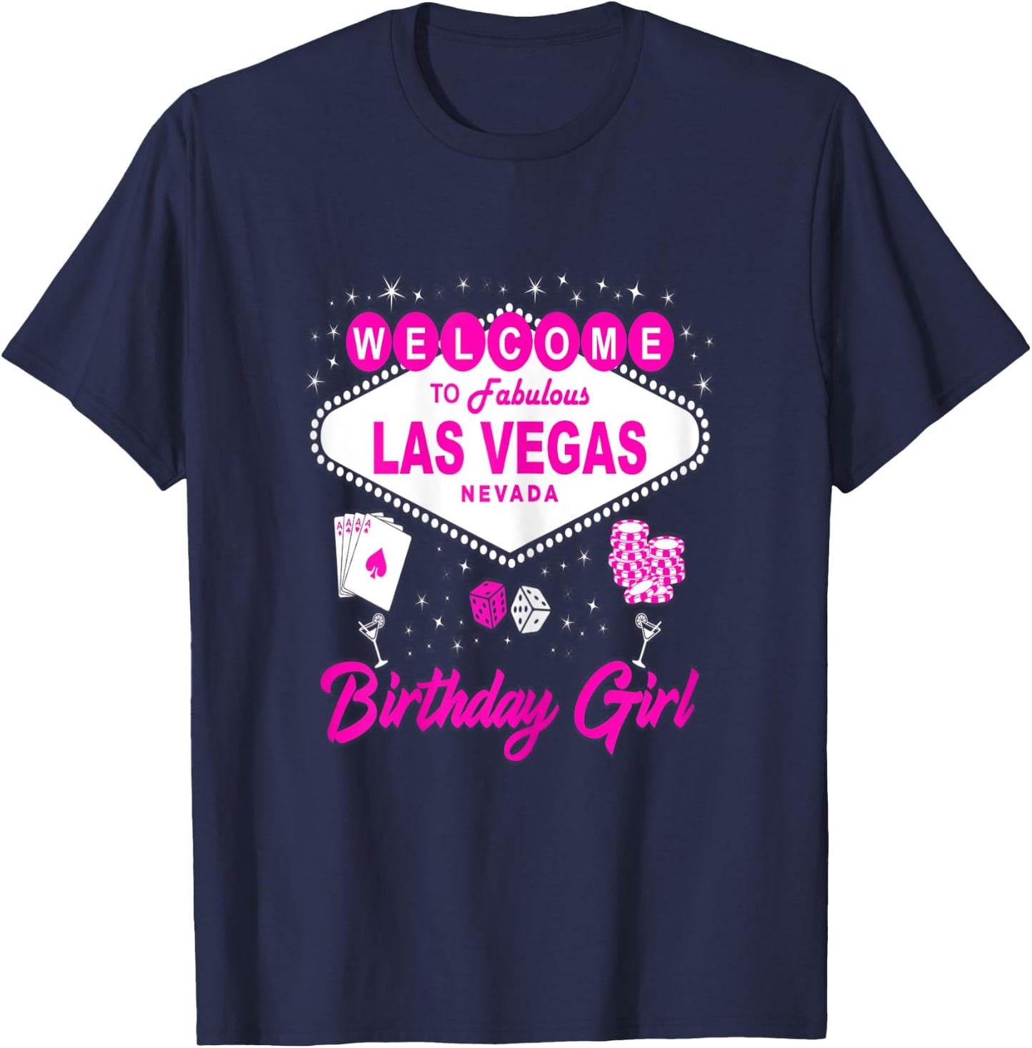 Birthday Girl Welcome To Las Vegas Vacation Souvenir T-Shirt - T-Shirt | Navy