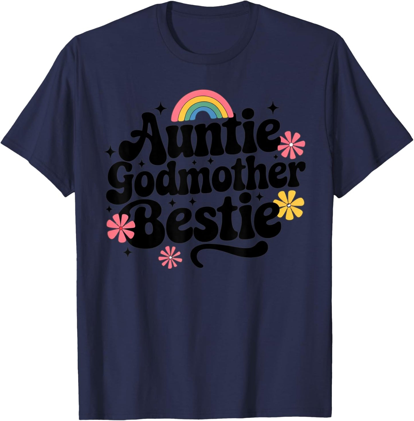 Auntie Godmother Bestie Funny T-Shirt - T-Shirt | Navy