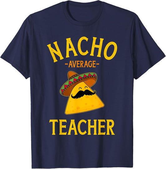 Nacho average teacher for Cinco de Mayo school costume Women T-Shirt - T-Shirt | Navy