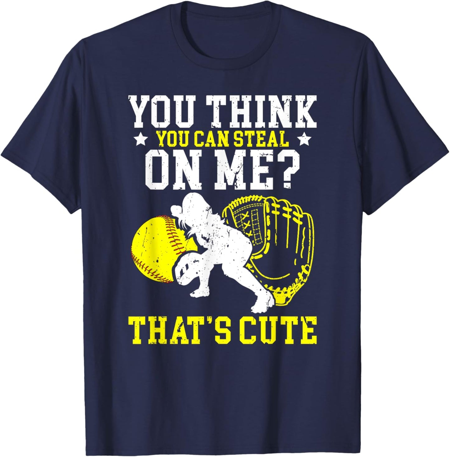 Softball Catcher Funny Girls Softball Catcher Softball T-Shirt - T-Shirt | Navy