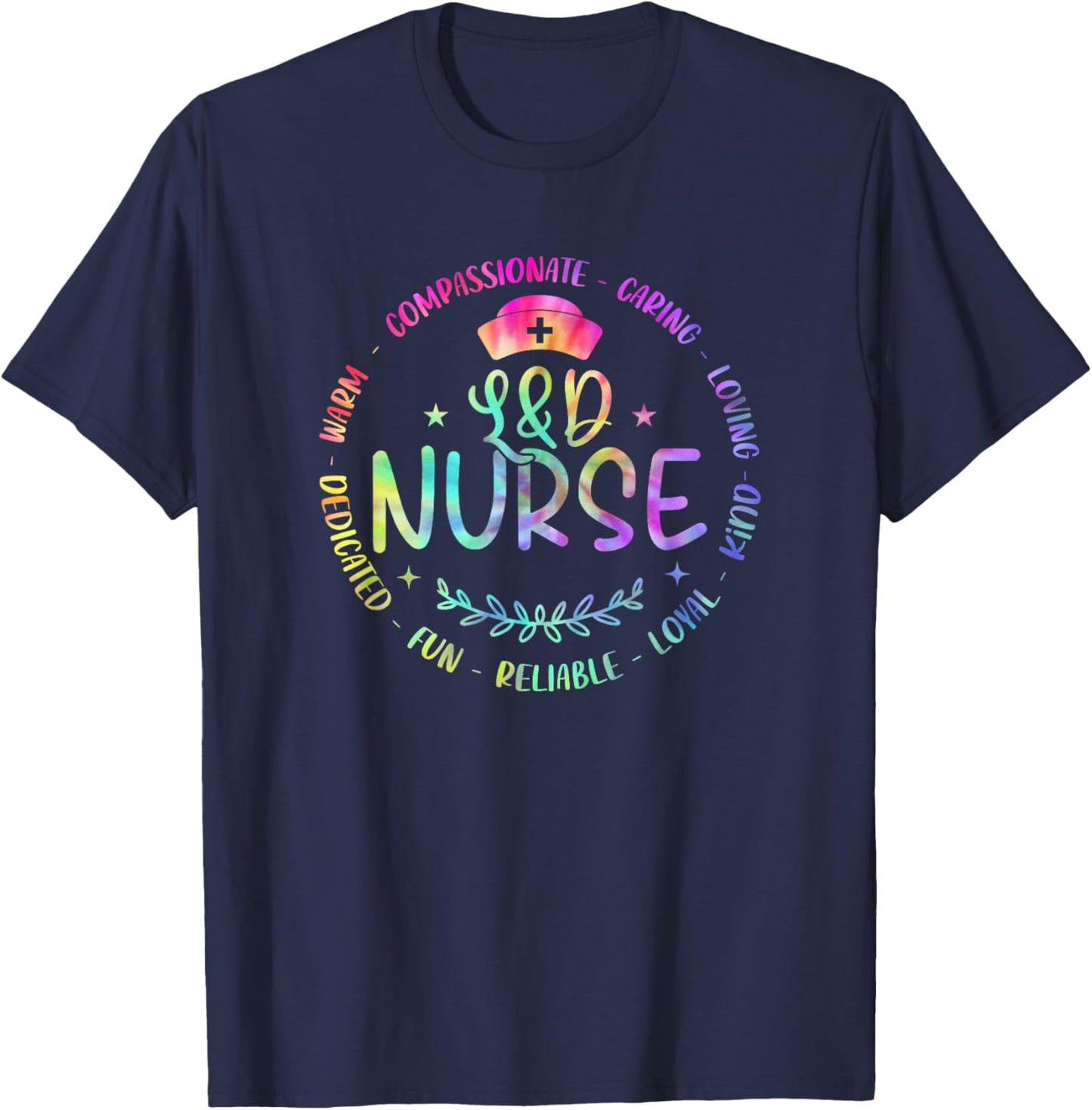 Labor And Delivery Nurse Funny Nursign Tie Dye For L&D Nurse T-Shirt - T-Shirt | Navy
