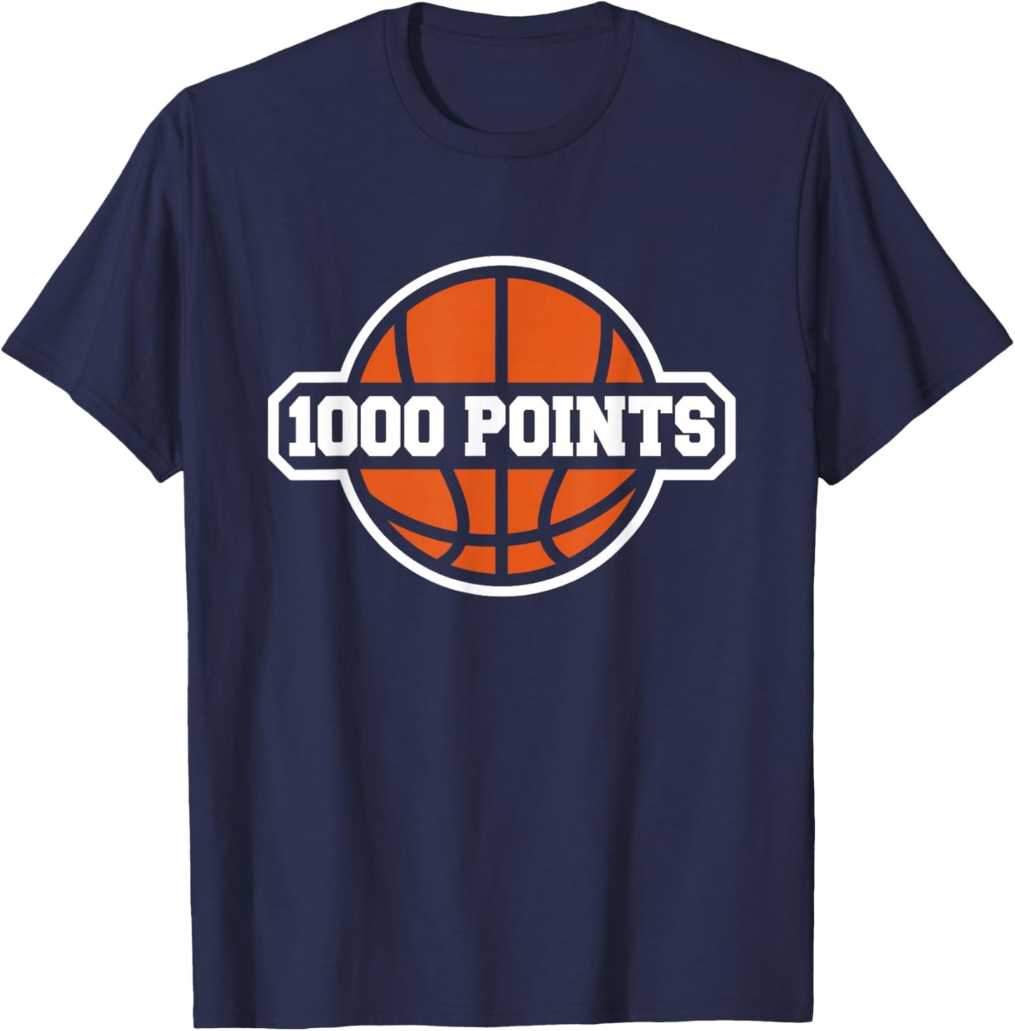 1000 Points Basketball Scorer High School Basketball Player T-Shirt - T-Shirt | Navy
