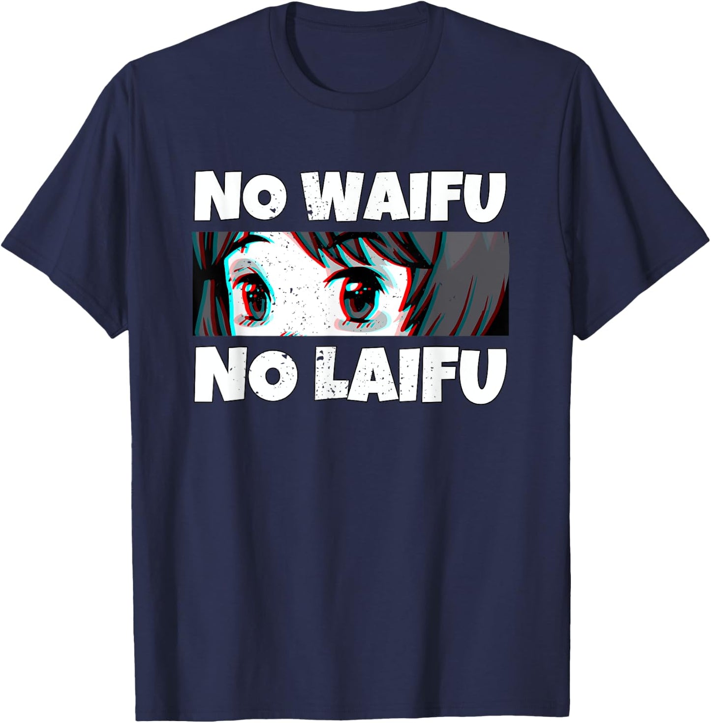 No Waifu No Laifu I Otaku Anime Meme T-Shirt - T-Shirt | Navy