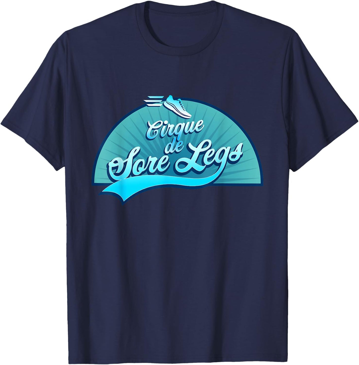 Cirque De Sore Legs - Running T-Shirt - T-Shirt | Navy