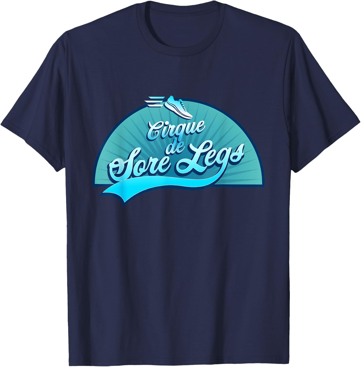 Cirque De Sore Legs - Running T-Shirt - T-Shirt | Navy