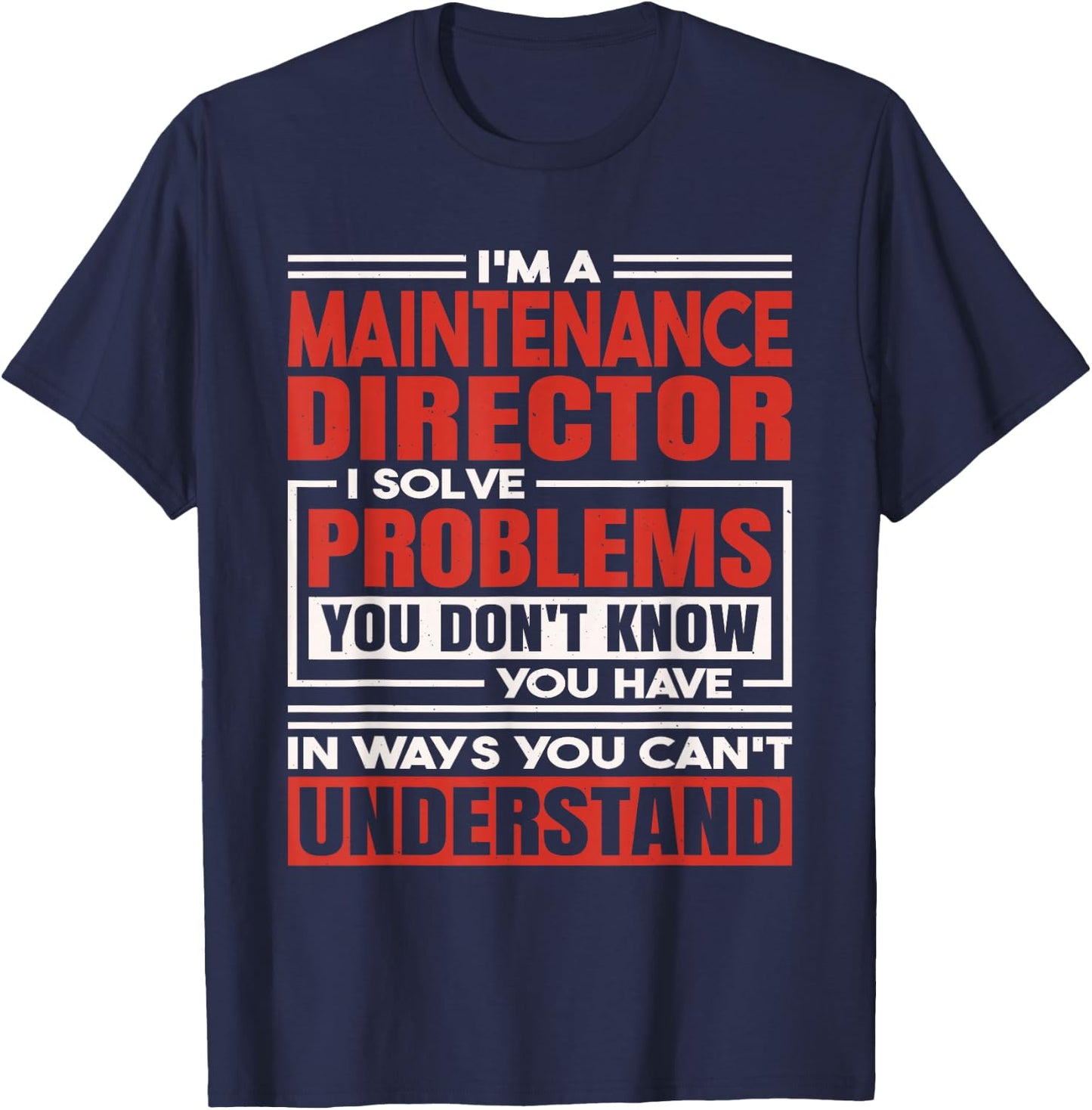 Maintenance Director T-Shirt - T-Shirt | Navy