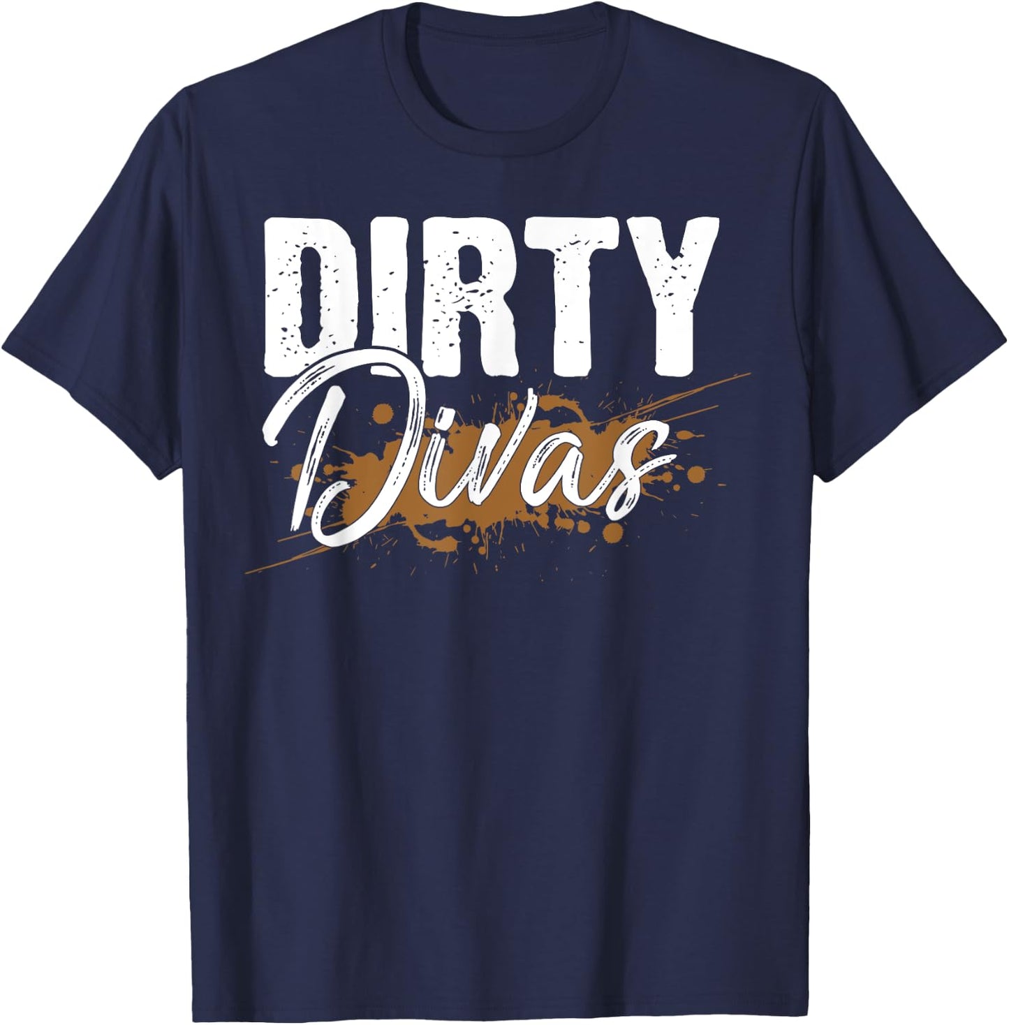 Dirty Divas Mud Run Team Marathon Runner Mudding T-Shirt - T-Shirt | Navy