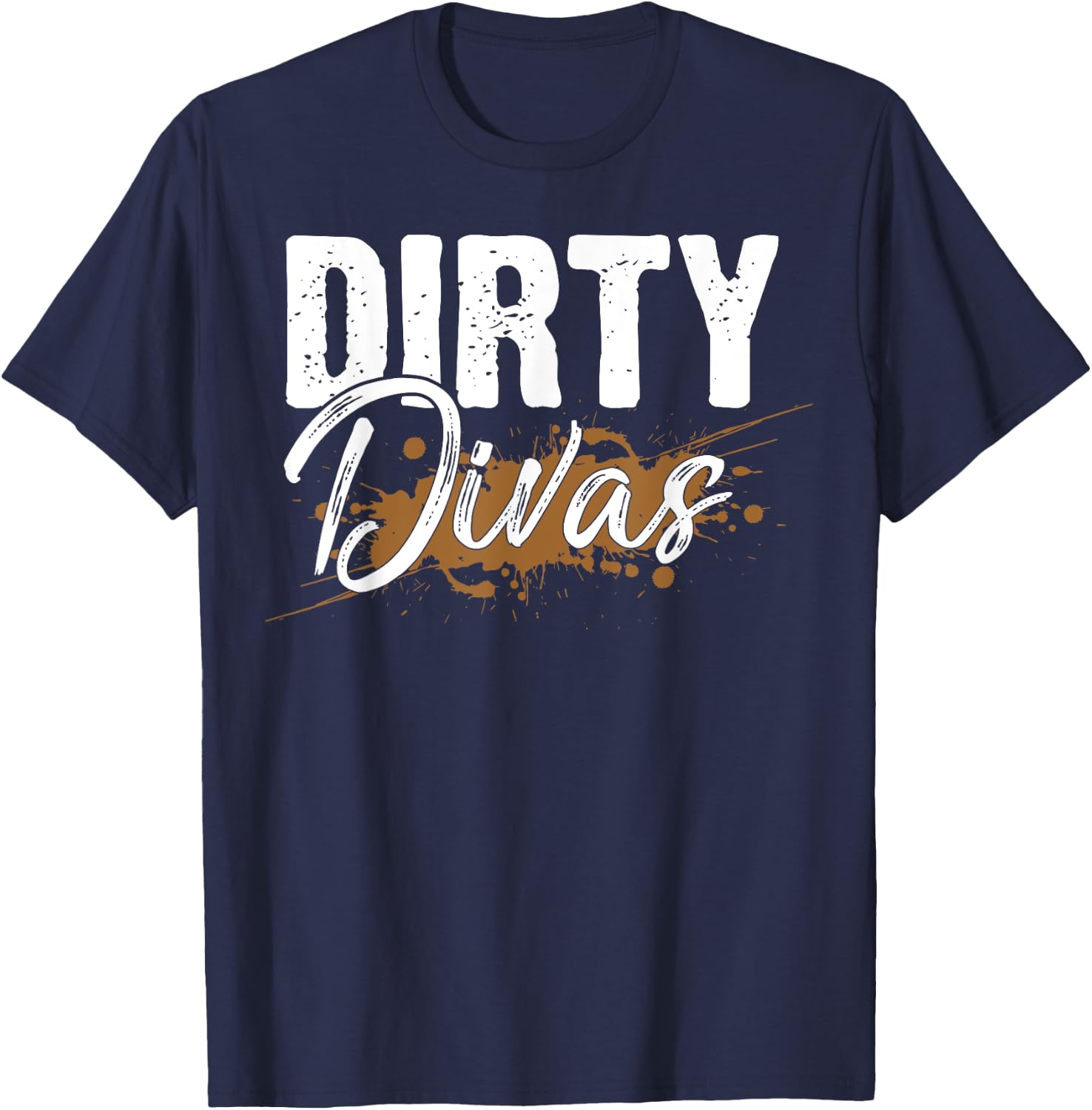 Dirty Divas Mud Run Team Marathon Runner Mudding T-Shirt - T-Shirt | Navy