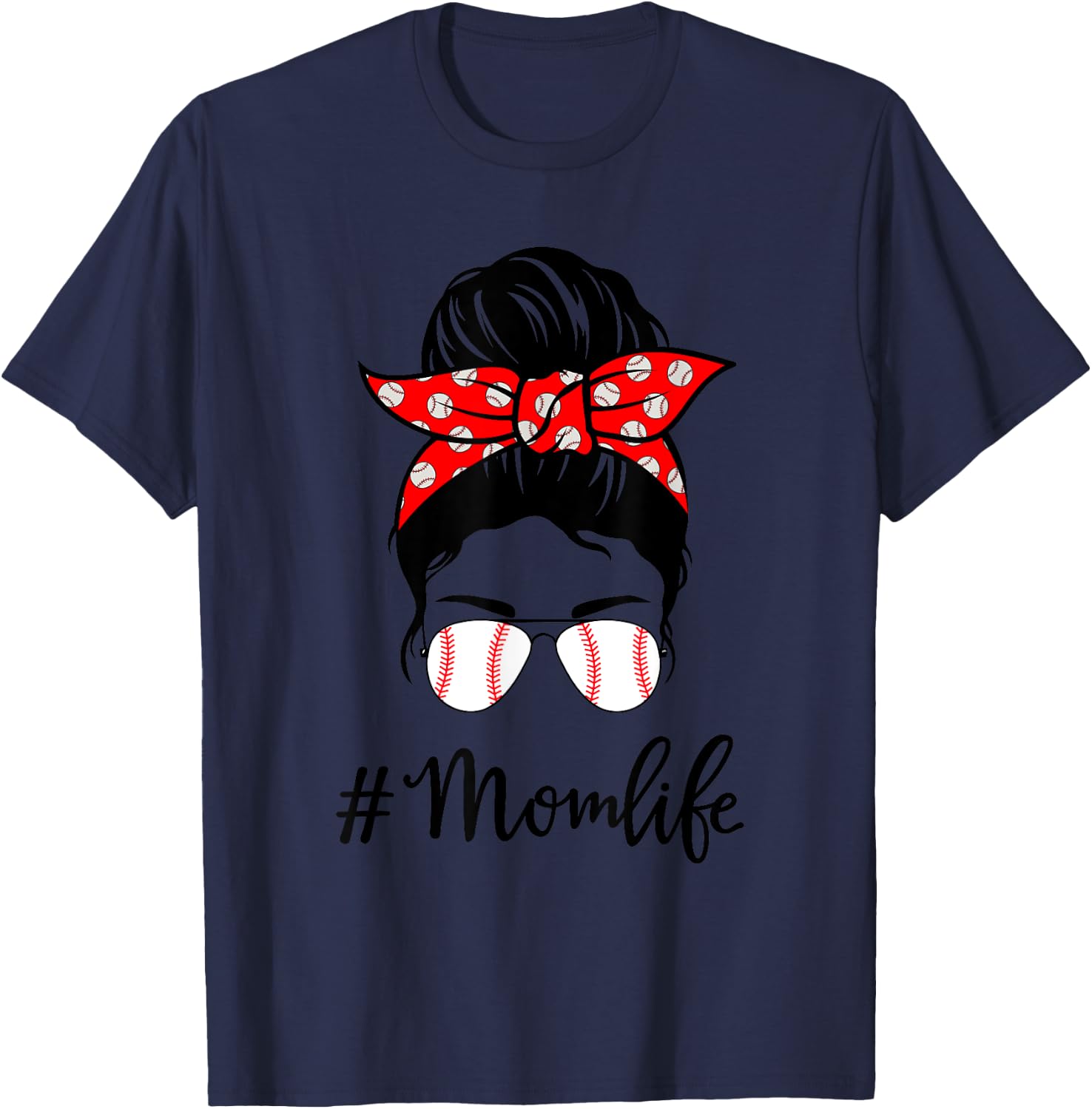 Baseball Mom Life Messy Bun Sunglasses Women Mothers Day T-Shirt - T-Shirt | Navy