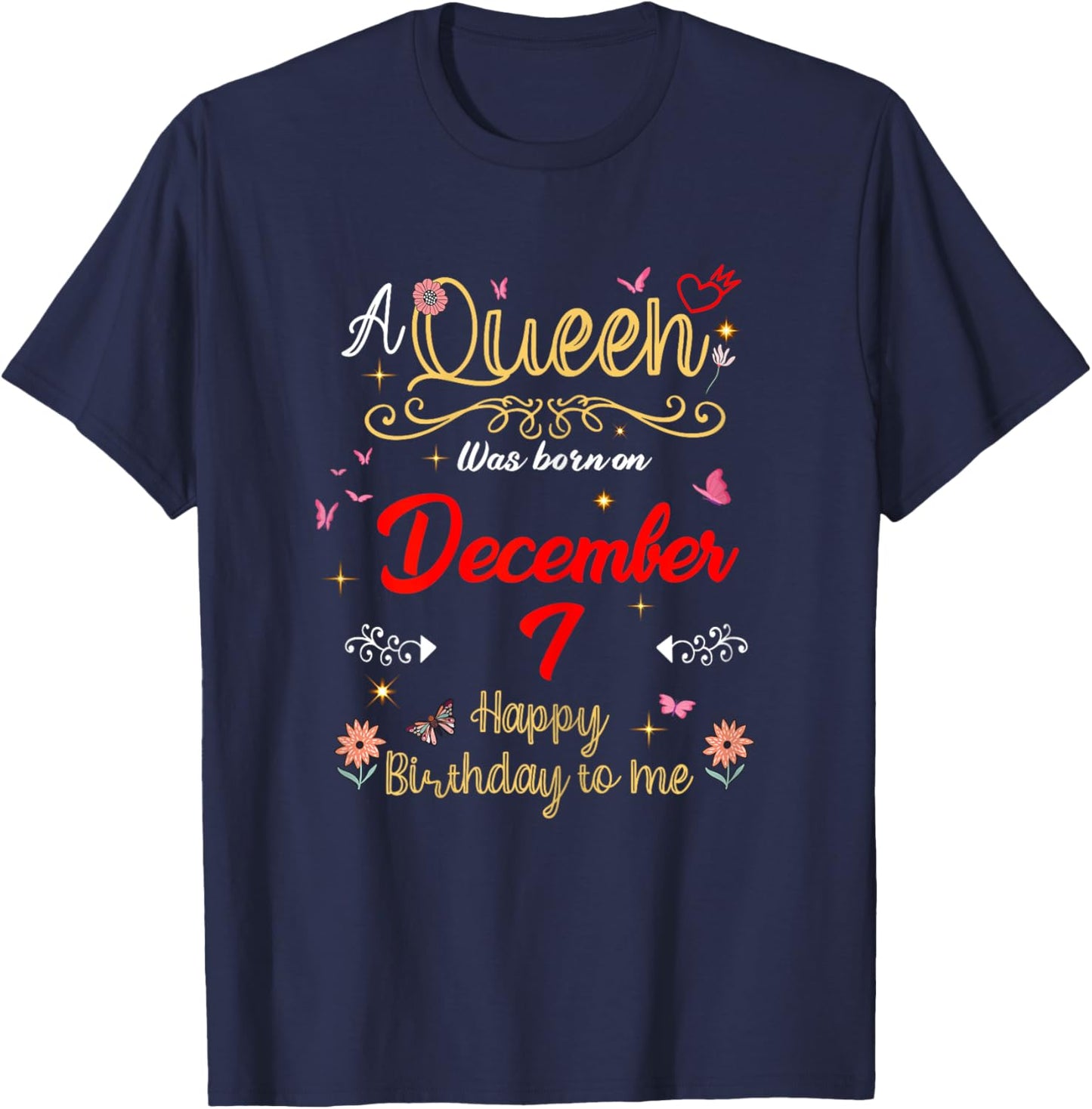 A Queen Was Born on December 7 December 7th Birthday T-Shirt - T-Shirt | Navy