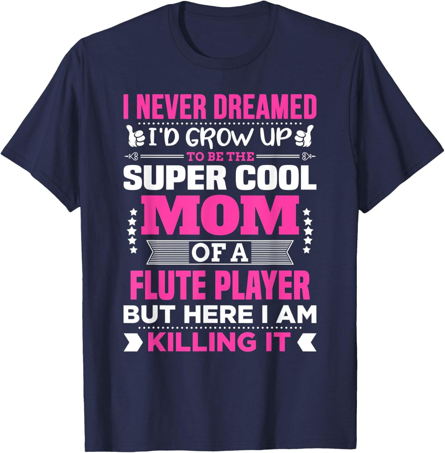 Super Cool Funny Flute Player Shirt for Mom T-Shirt - T-Shirt | Navy