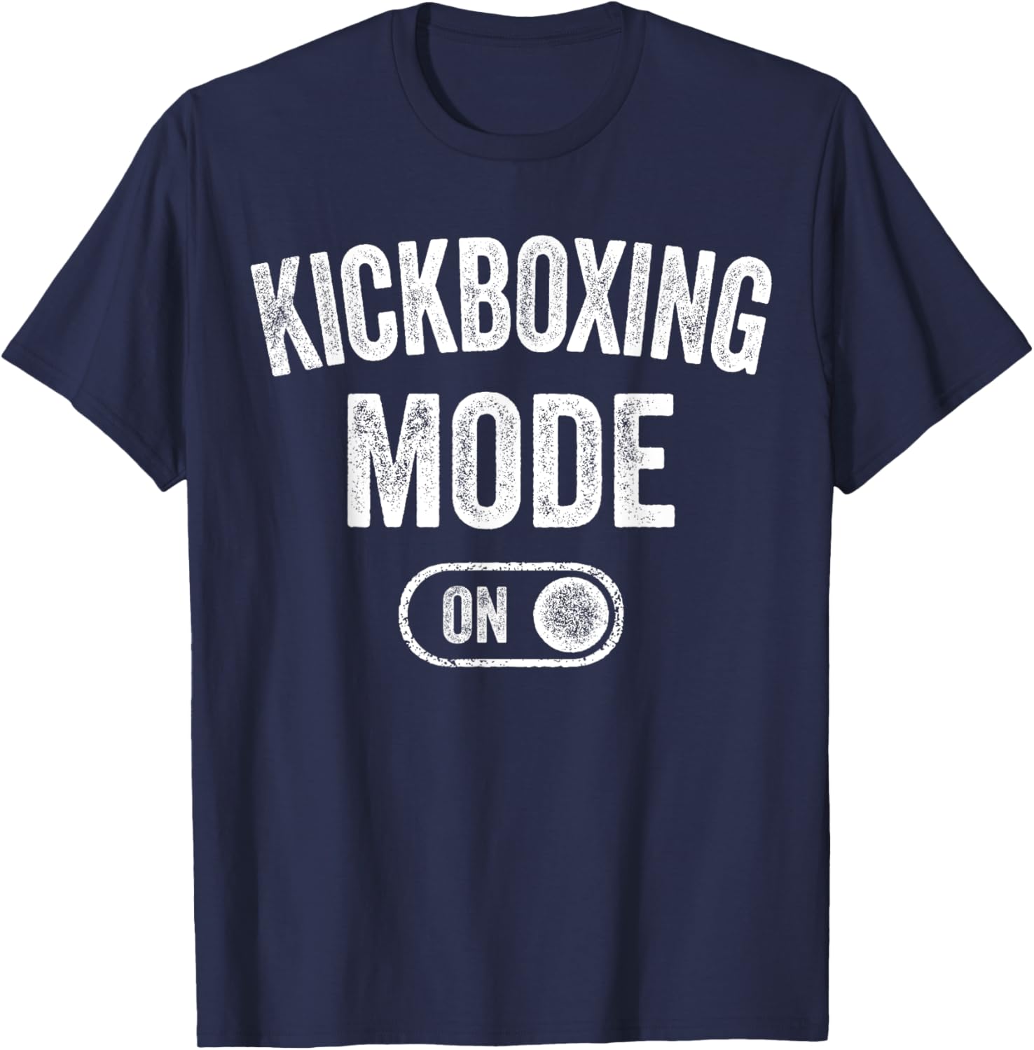 Kickboxing Mode On Funny Kickboxer Gift Coach Trainer T-Shirt - T-Shirt | Navy