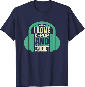 I Love K-Pop And Crochet T-Shirt - T-Shirt | Navy